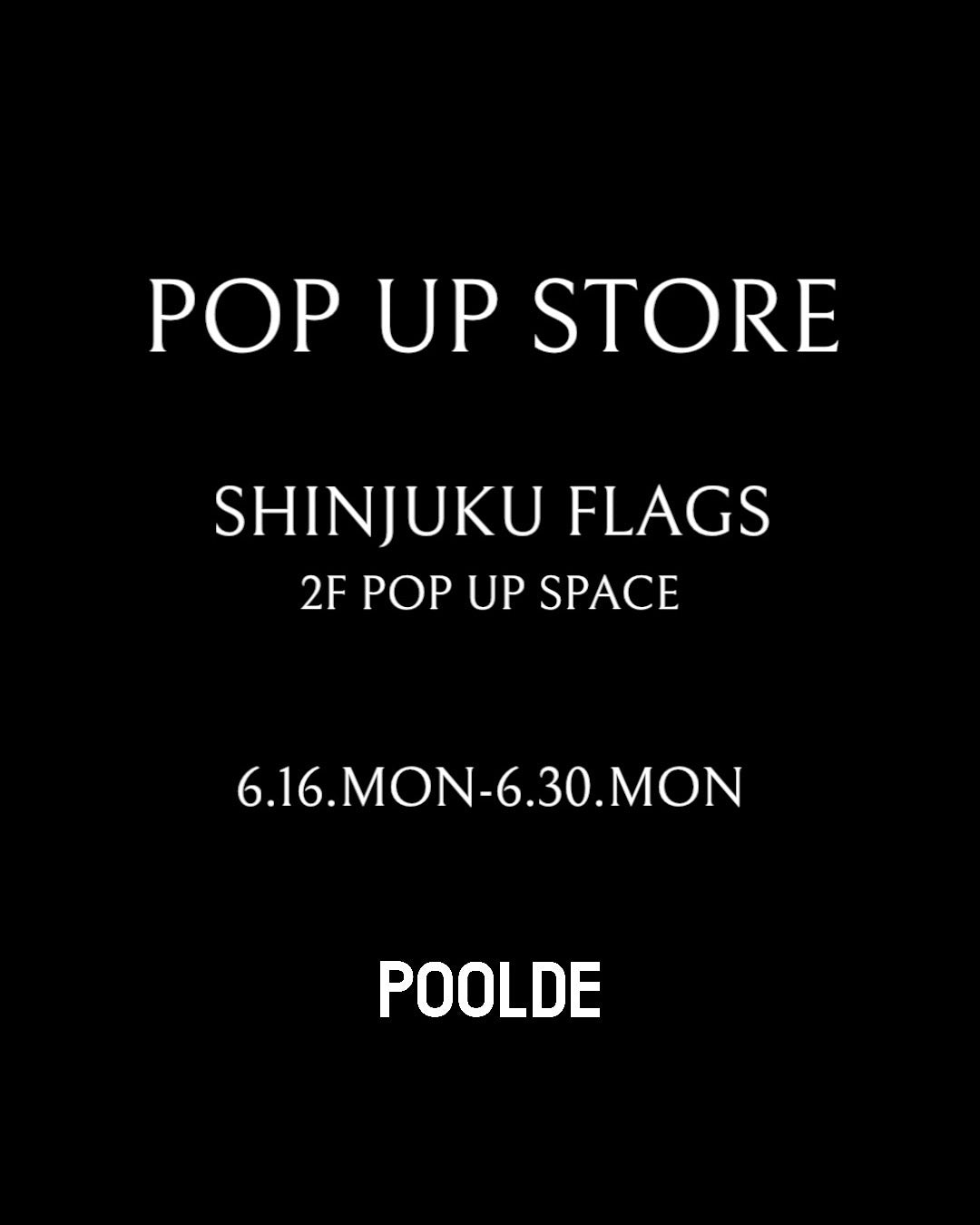 東京・新宿Flagsにて POP UP STORE『POOLDE”THE PARK”』開催。
